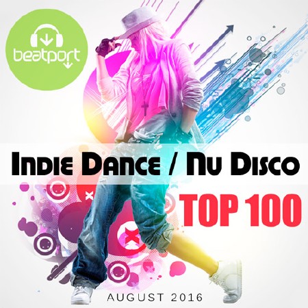 Beatport Top 100 Indie Dance / Nu Disco August 2016 (2016)