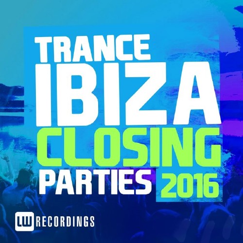 Ibiza Closing Parties 2016 (Trance) (2016)