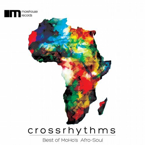 Crossrhythms (Best Of Moho's Afro-Soul) (2016)