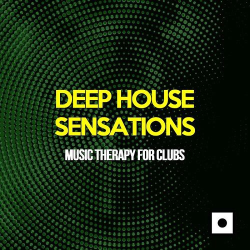 Deep House Sensations (Music Therapy For Clubs) (2016)