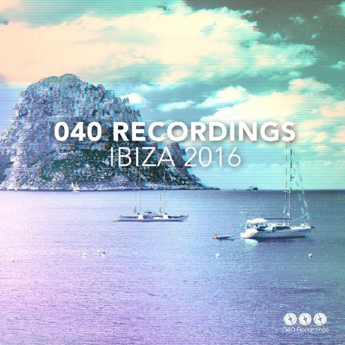 040 Recordings Ibiza 2016 (2016)