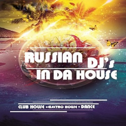 Russian DJs In Da House Vol. 147 (2016)
