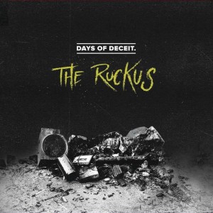 Days Of Deceit - The Ruckus [EP] (2016)
