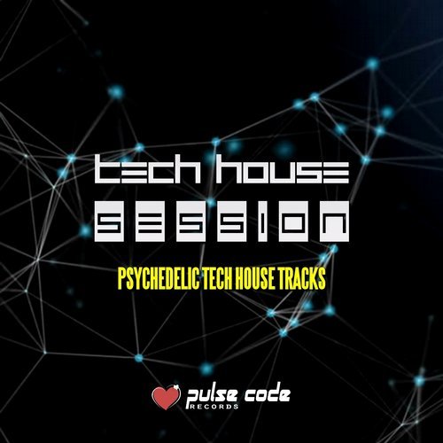 Tech House Session (Psychedelic Tech House Tracks) (2016)