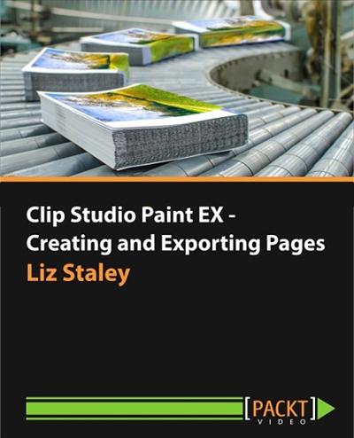 Packt Publishing - Clip Studio Paint EX - Creating and Exporting Pages 170713
