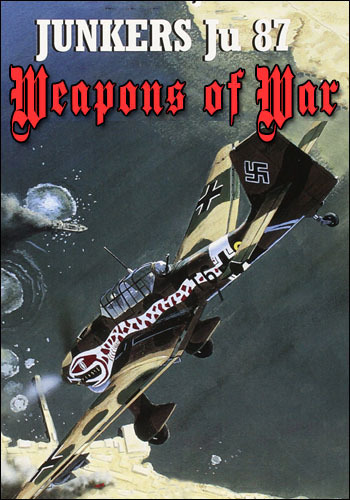 Оружие войны (Выжженная земля). «Штука» / Weapons of War (Scorched Earth) The Stuka (1997) DVDRip