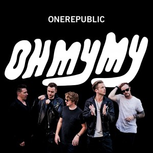 OneRepublic - Oh My My [Deluxe Edition] (2016)