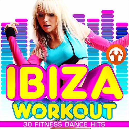 Ibiza Workout 30 Fitness Hits Party (2016)
