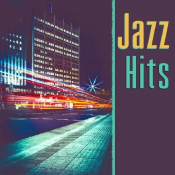 VA - Jazz Hits Relaxing Jazz Music, Gentle Instrumental Sounds (2016)