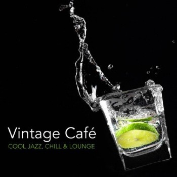 VA - Vintage Cafe: Cool Jazz Chill and Lounge (2016)