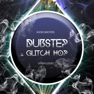 Audio Masters Dubstep and Glitch Hop Synths WAV 180510