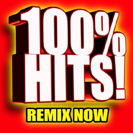 100% Hits! Forward Now Remixes (2016)