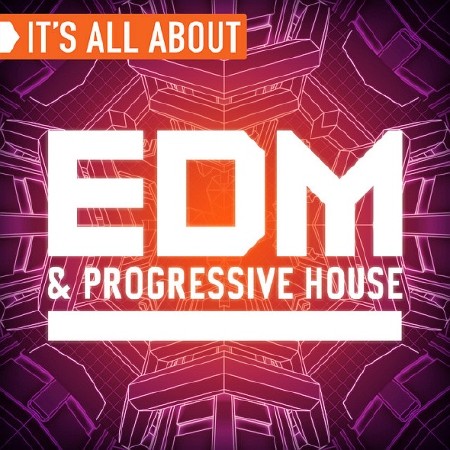 All About EDM & Progressive House (2016)