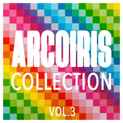 Arcoiris Collection Vol 3 (Finest Selection Of House & Tech House) (2016)