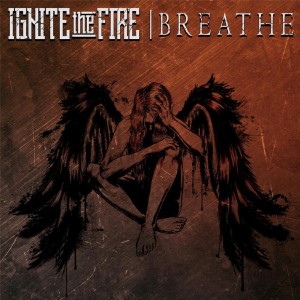 Ignite the Fire - Breathe (Single) (2016)