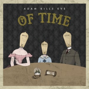 Adam Kills Eve - Of Time (2016)
