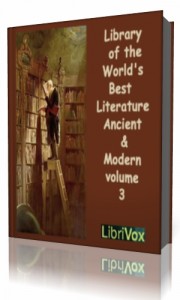 Library of the World's Best Literature, Ancient and Modern, volume 3  ()
