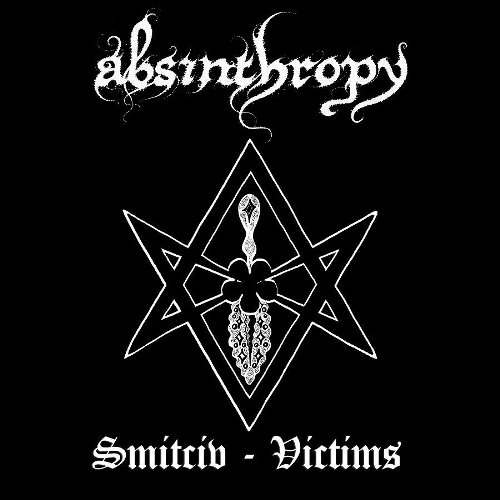 Absinthropy - Smitciv-Victims (2013)