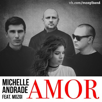 Michelle Andrade feat. Mozgi - Amor (2016)