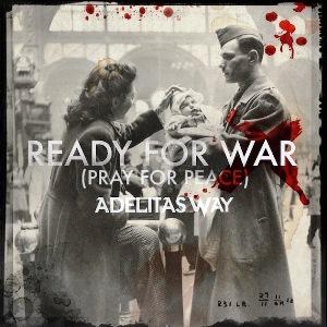 Adelitas Way  Ready For War (Pray For Peace) [Single] (2016)