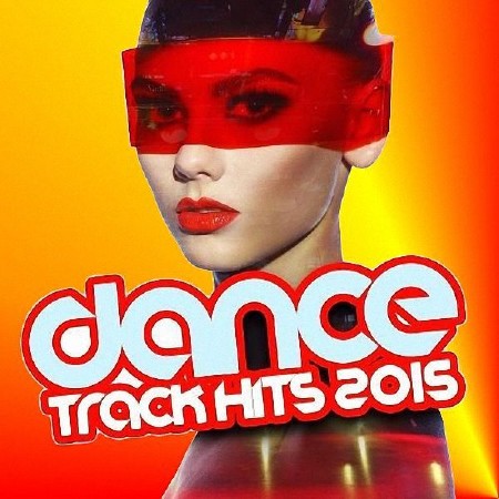 VA - Dance Fight Track Hits (2015)