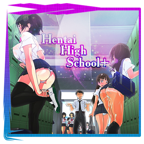 HENTAI HIGH SCHOOL+ VERSION 1.07 - 1414 HOTFIX 5 COMIC