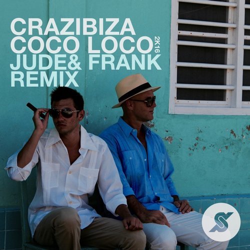 Crazibiza - Coco Loco 2K16 (Jude & Frank Remix) [2016]