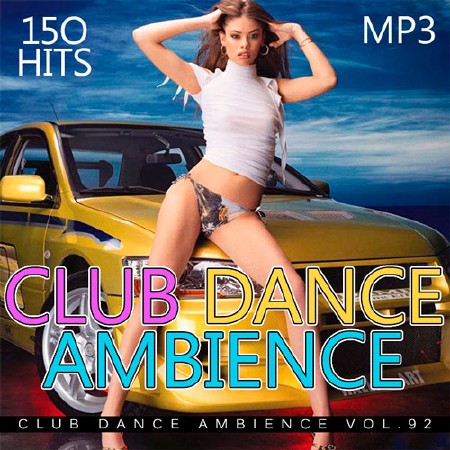 Club Dance Ambience Vol.92 (2016)