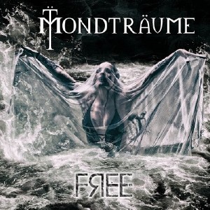Mondtraume - Free (2016) EP