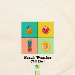Beach Weather - Chit Chat [EP] (2016)