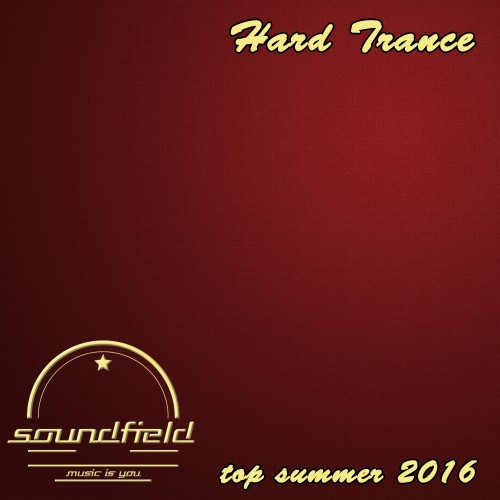 Hard Trance Top Summer 2016 (2016)