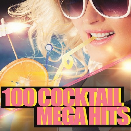100 Cocktail Click Mega Hits (2016)