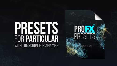 Pro FX Presets [Particular] - Project for After Effects (Videohive)