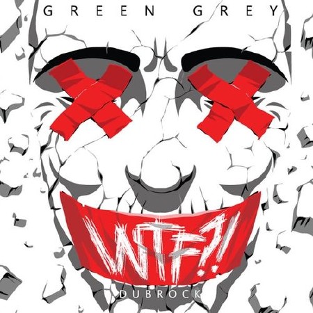 Green Grey - WTF?! (2016)