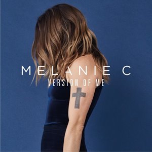 Melanie C - Verison Of Me (2016)