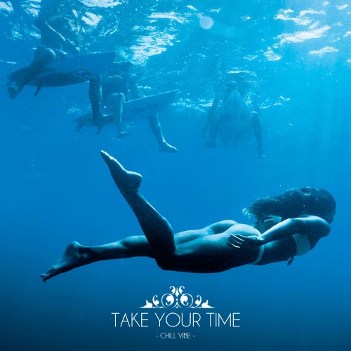 Take Your Time (Chill Vibe) (2016)