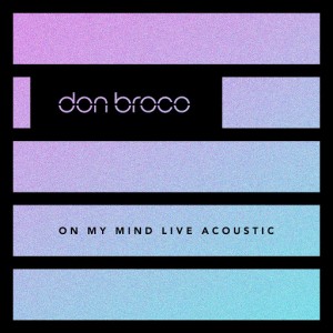 Don Broco - On My Mind (Live Acoustic) (2016)