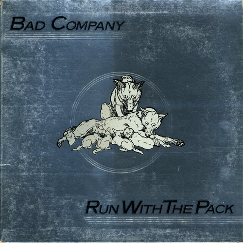 Bad Company  - Run With The Pack