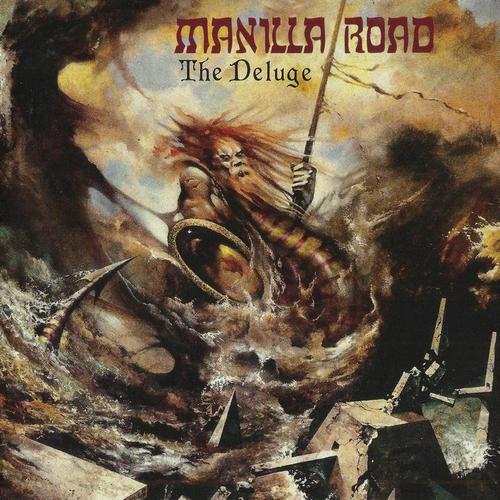 Manilla Road - The Deluge (1986, Ultimate Edition, Lossless)