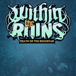 Within the Ruins - Death of the Rock Star (Single) (2016)