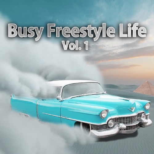 Busy Freestyle Life, Vol. 1 (2016)
