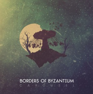 Borders of Byzantium - Carousel (EP) (2016)