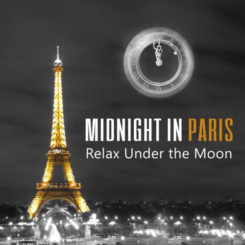 VA - Midnight in Paris: Relax Under the Moon, Ultimate Pieces of Smooth and Relaxing Jazz (2016)