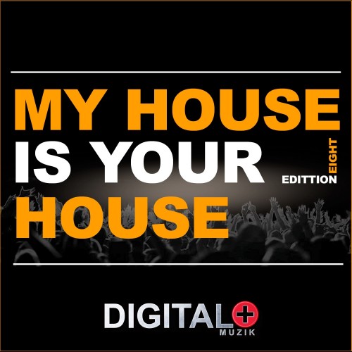 My House Is Your House Edittion Eight (2016)