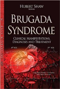 Brugada Syndrome  Clinical Manifestations, Diagnosis and Treatment