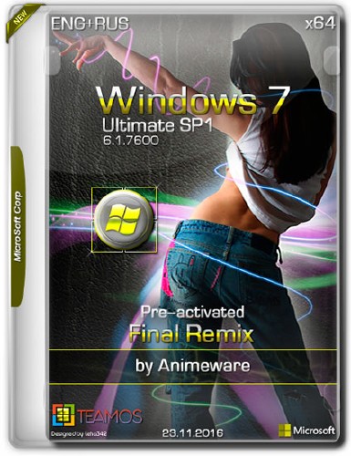 Windows 7 Final Remix x64 Nov 2016 Pre-activated by Animeware (ENG/RUS)