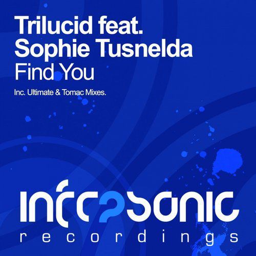 Trilucid & Sophie Tusnelda - Find You (Remixed) (2016)