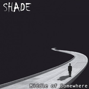 Shade - Middle of Somewhere (2003)