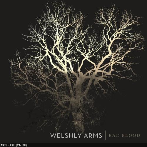 Welshly Arms - Bad Blood / Legendary (Singles) (2016)
