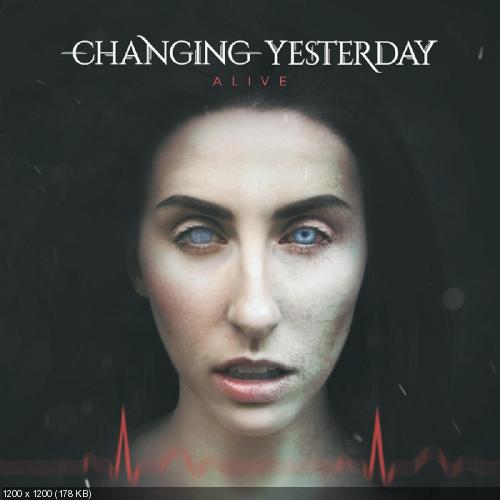 Changing Yesterday - Alive (2016)